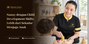 nanny dengan child development skills