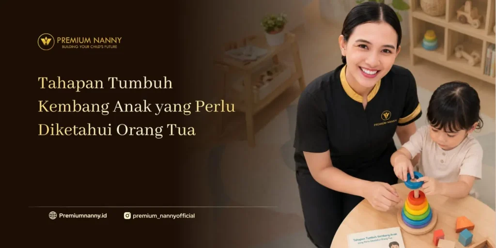 tahapan tumbuh kembang anak